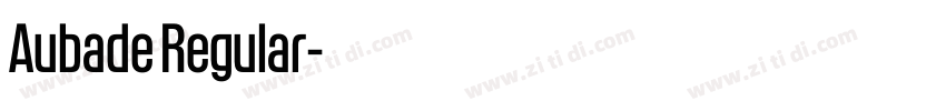 Aubade Regular字体转换 Aubade Regular字体转换